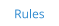 Rules